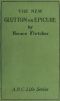 [Gutenberg 47439] • The New Glutton or Epicure